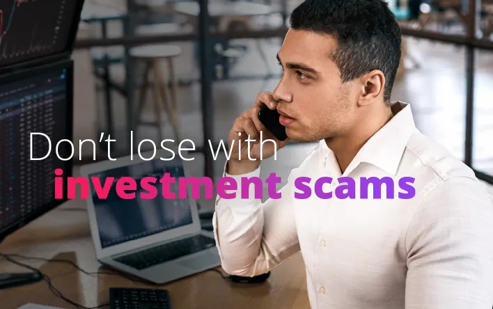Watch out for investment scams